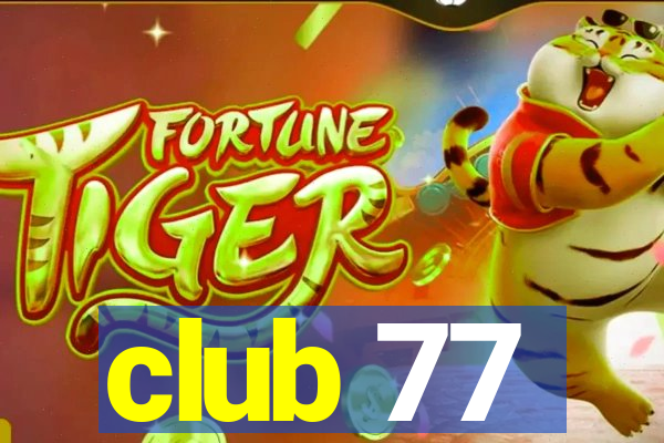 club 77